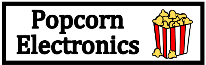 Popcorn Electronics is BACK!   Yea!